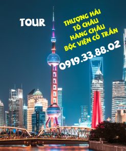 THƯỢNG HẢI - TÔ CHÂU - HÀNG CHÂU - BỘC VIỆN CỔ TRẤN 5N4Đ